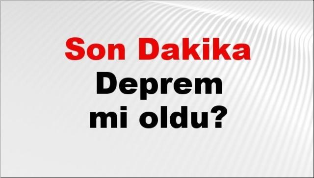 Son dakika Ankara'da deprem mi oldu? Az önce deprem Ankara'da nerede oldu? Ankara deprem Kandilli ve AFAD son depremler listesi 03 Eylül 2026